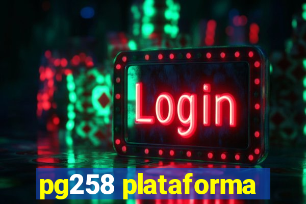 pg258 plataforma